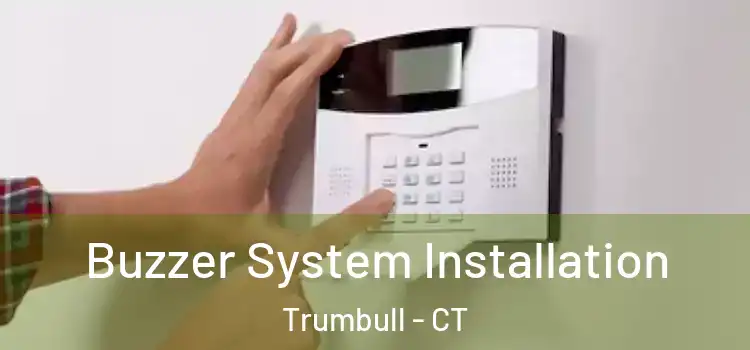 Buzzer System Installation Trumbull - CT