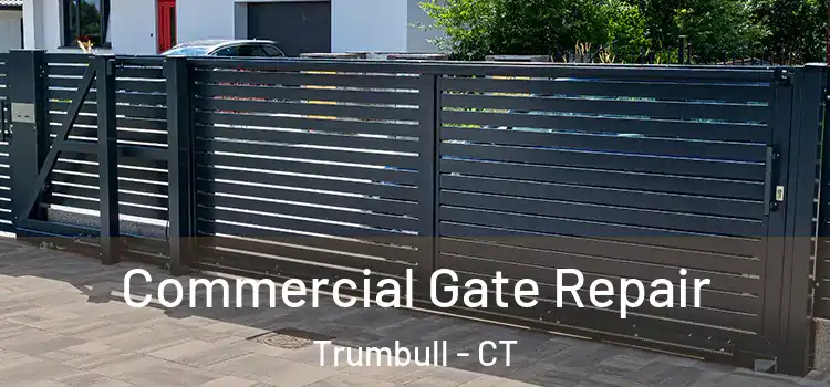 Commercial Gate Repair Trumbull - CT