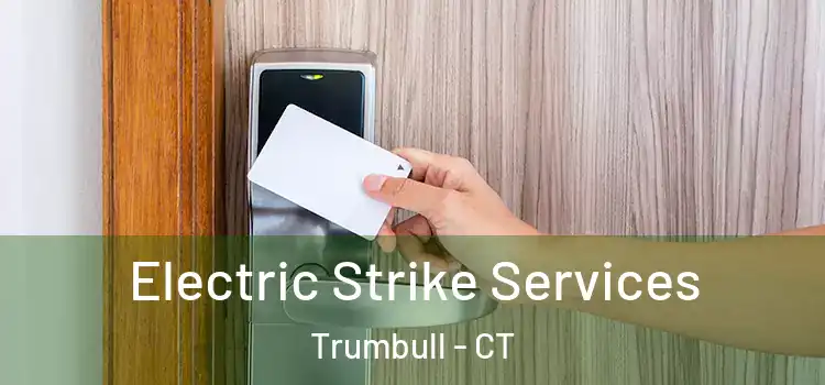 Electric Strike Services Trumbull - CT