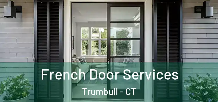French Door Services Trumbull - CT