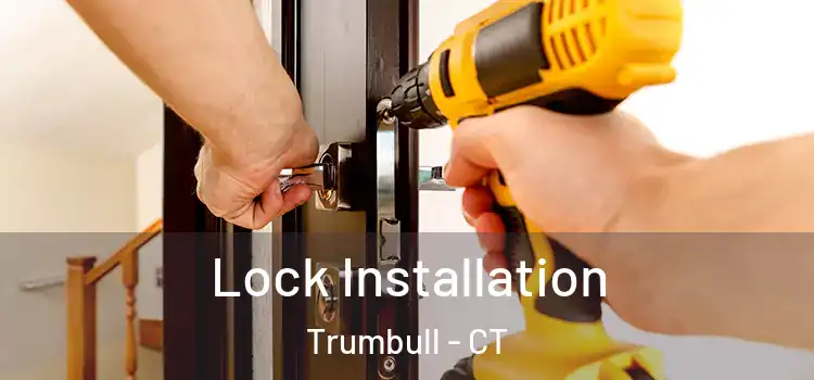 Lock Installation Trumbull - CT