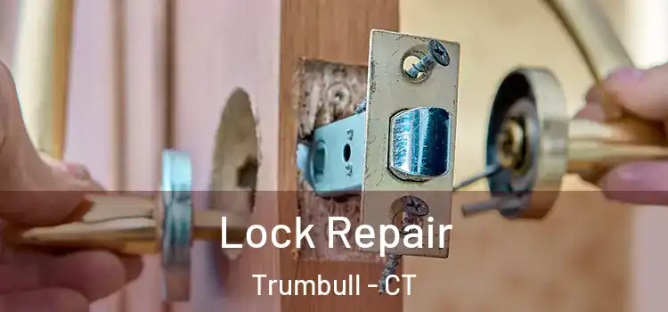 Lock Repair Trumbull - CT