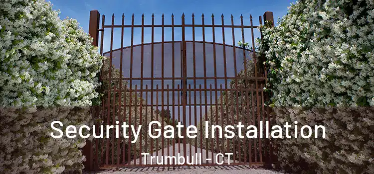 Security Gate Installation Trumbull - CT